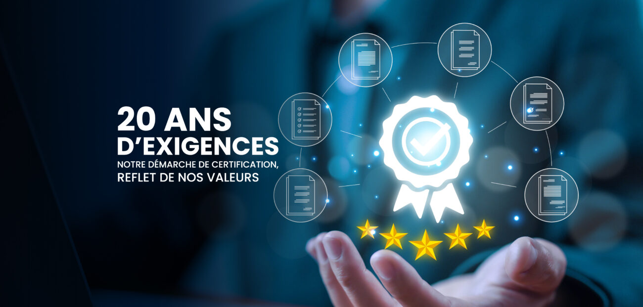20 ans d’exigences