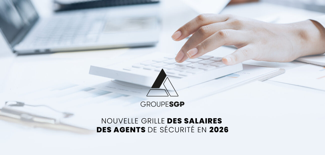 Groupe Sgp Article Site Web 2025 Nouvelle Grille Des Salaires Des Agents De Sécurité En 2026 HOR 34