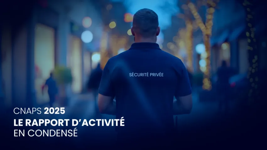 CNAPS 2025 : le rapport d’activité en condensé